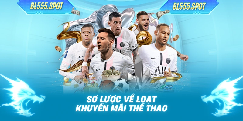 Sơ lược về loạt khuyến mãi thể thao